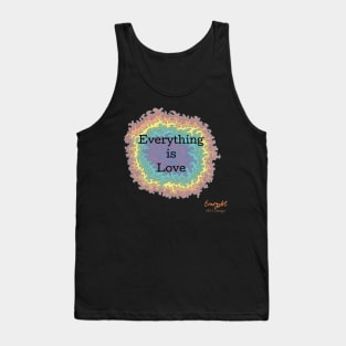 Everything is Love Tank Top